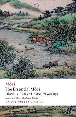 The Essential Mi Zi Ethical Political And Dialectical Writings By Mo Zi Paperback Barnes Noble