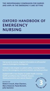 Title: Oxford Handbook of Emergency Nursing 3e, Author: Robert Crouch