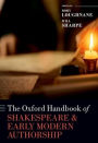 The Oxford Handbook of Shakespeare and Early Modern Authorship