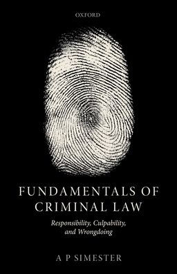Fundamentals of Criminal Law: Responsibility, Culpability, and Wrongdoing