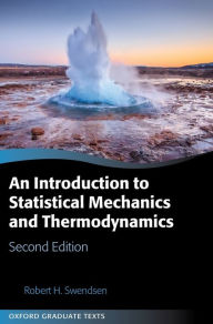 Title: An Introduction to Statistical Mechanics and Thermodynamics / Edition 2, Author: Robert H. Swendsen