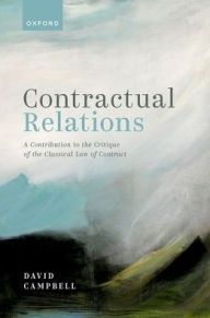 Title: Contractual Relations: A Contribution to the Critique of the Classical Law of Contract, Author: David Campbell