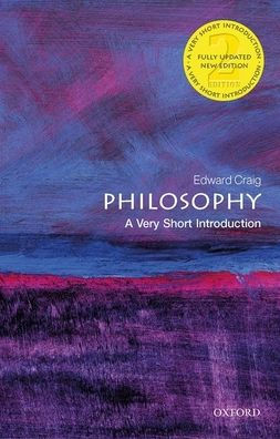 Philosophy: A Very Short Introduction by Edward Craig, Paperback