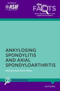 Title: Ankylosing Spondylitis and Axial Spondyloarthritis, Author: Muhammad Asim Khan