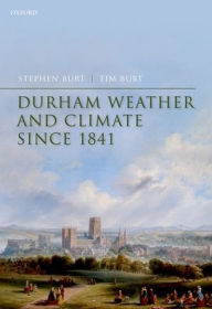 Title: Durham Weather and Climate since 1841, Author: Stephen Burt