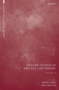 Title: Oxford Studies in Private Law Theory: Volume II, Author: Paul B. Miller