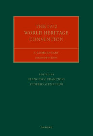 Title: The 1972 World Heritage Convention: A Commentary, Author: OUP Oxford