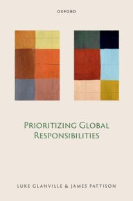 Title: Prioritizing Global Responsibilities, Author: Luke Glanville