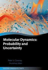 Title: Molecular Dynamics: Probability and Uncertainty, Author: Peter V. Coveney