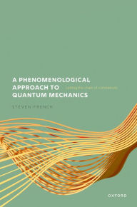 Title: A Phenomenological Approach to Quantum Mechanics: Cutting the Chain of Correlations, Author: Steven French