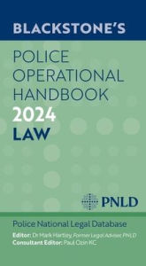 Title: Blackstone's Police Operational Handbook 2024, Author: PNLD Police National Legal Database