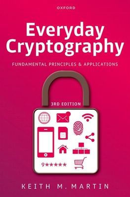 Everyday Cryptography 3e: Fundamental Principles and Applications