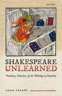 Shakespeare Unlearned: Pedantry, Nonsense, and the Philology of Stupidity