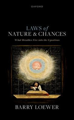 Laws of Nature and Chances: What Breathes Fire into the Equations