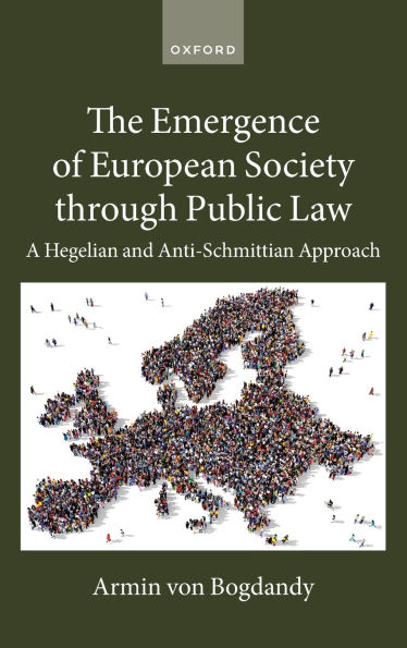 The Emergence of European Society through Public Law: A Hegelian and Anti-Schmittian Approach
