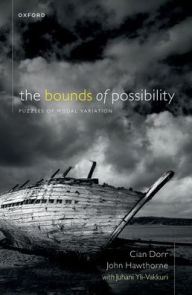Title: The Bounds of Possibility: Puzzles of Modal Variation, Author: Cian Dorr