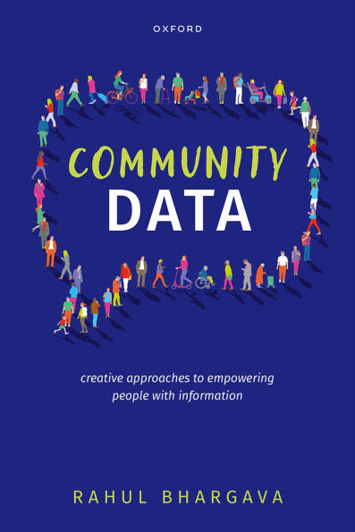 Community Data: Creative Approaches to Empowering People with Information