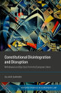 Constitutional Disintegration and Disruption: Withdrawal and Opt-Outs from the European Union