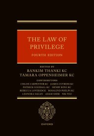 Title: The Law of Privilege, Author: Bankim Thanki KC
