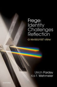 Title: Frege: Identity Challenges Reflection: A Revisionist View, Author: Ulrich Pardey