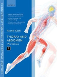 Title: Cunningham's Manual of Practical Anatomy Volume 2 Thorax and Abdomen, Author: Rachel Koshi
