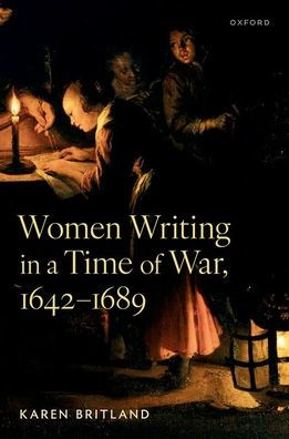 Women Writing in a Time of War, 1642-1689