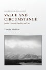 Value and Circumstance: Justice, Consent, Equality, and Law