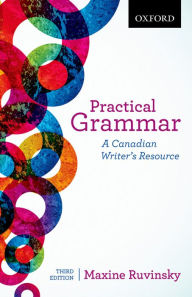Title: Practical Grammar: A Canadian Writer's Resource / Edition 3, Author: Maxine Ruvinsky