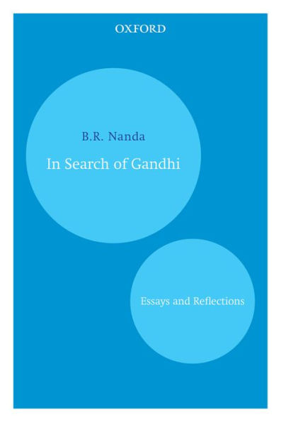 In Search of Gandhi: Essays and Reflections