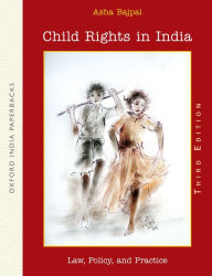 Title: Child Rights in India: Law, Policy, and Practice, Author: Asha Bajpai