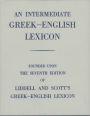 An Intermediate Greek-English Lexicon: Founded upon the 7th ed. of Liddell and Scott's Greek-English Lexicon. 1889. / Edition 1