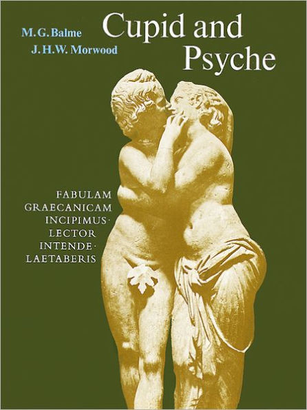 Cupid and Psyche: An adaptation of the story in The Golden Ass of Apuelius / Edition 1