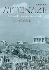 Title: Athenaze: An Introduction to Ancient Greek: Student's Book 1 / Edition 2, Author: Maurice Balme