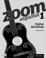 Title: Zoom Espanol 1: Higher Workbook1, Author: Vincent Everett