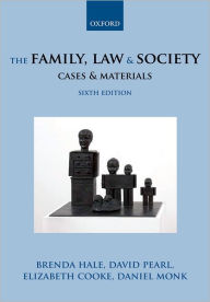 Title: The Family, Law & Society: Cases & Materials / Edition 6, Author: Brenda Hale