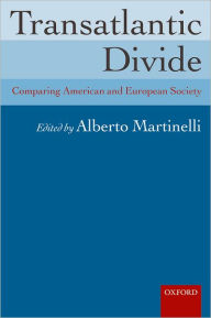 Title: Transatlantic Divide: Comparing American and European Society, Author: Alberto Martinelli