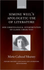 Simone Weil's Apologetic Use of Literature: Her Christological Interpretation of Classic Greek Texts