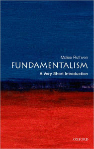 Title: Fundamentalism: A Very Short Introduction, Author: Malise Ruthven
