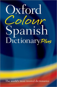 Oxford Colour Spanish Dictionary Plus