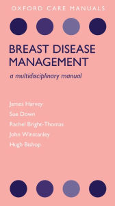 Title: Breast Disease Management: A Multidisciplinary Manual, Author: James Harvey