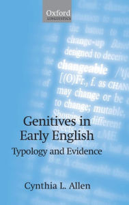 Title: Genitives in Early English: Typology and Evidence, Author: Cynthia L. Allen