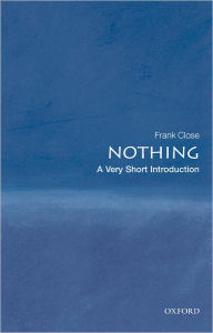 Title: Nothing: A Very Short Introduction, Author: Frank Close
