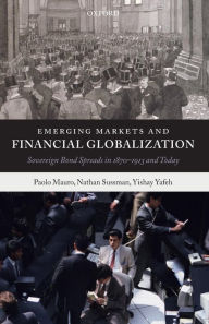 Title: Emerging Markets and Financial Globalization: Sovereign Bond Spreads in 1870-1913 and Today, Author: Paolo Mauro