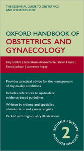 Oxford Handbook of Obstetrics and Gynaecology / Edition 2