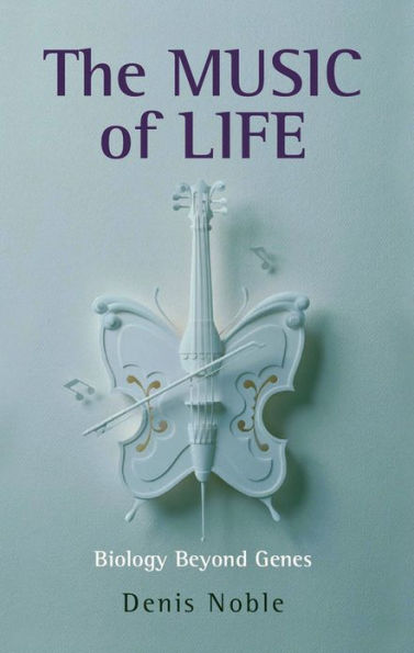 The Music of Life: Biology Beyond Genes