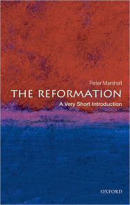 Title: The Reformation: A Very Short Introduction, Author: Peter Marshall