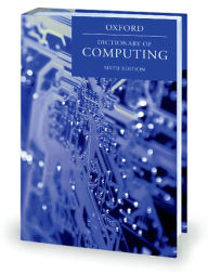 A Dictionary of Computing / Edition 6