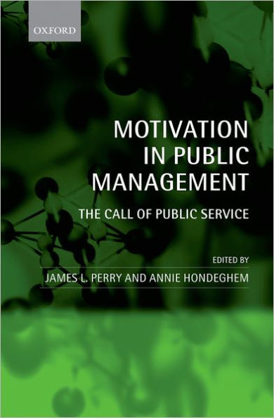 Motivation in Public Management: The Call of Public Service