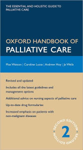 Oxford Handbook of Palliative Care / Edition 2