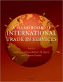 A Handbook of International Trade in Services